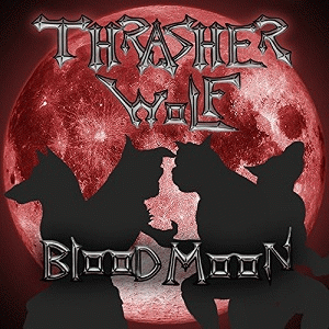 Thrasherwolf : Blood Moon